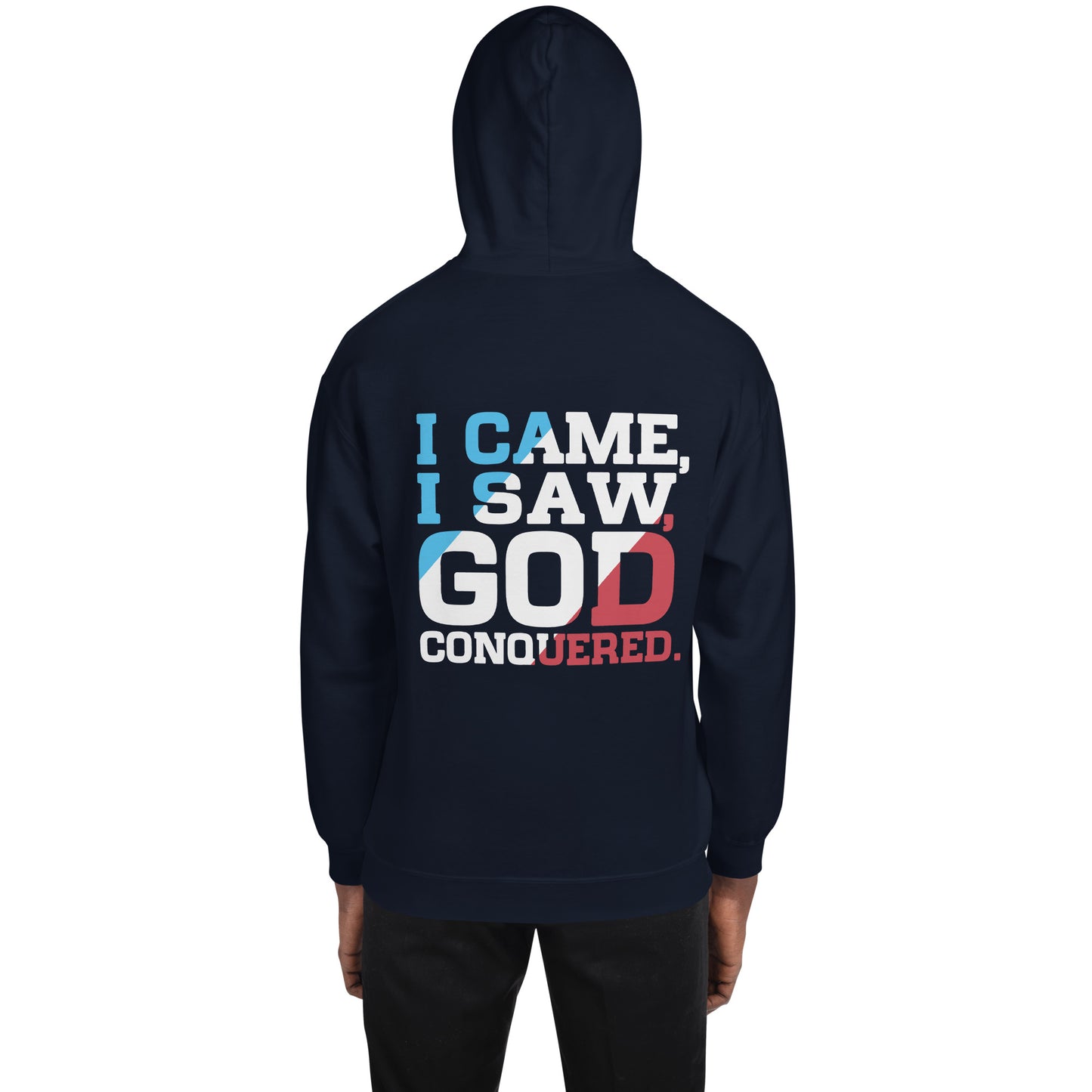 I Came, I Saw, God Conquered ! Men's Hoodie