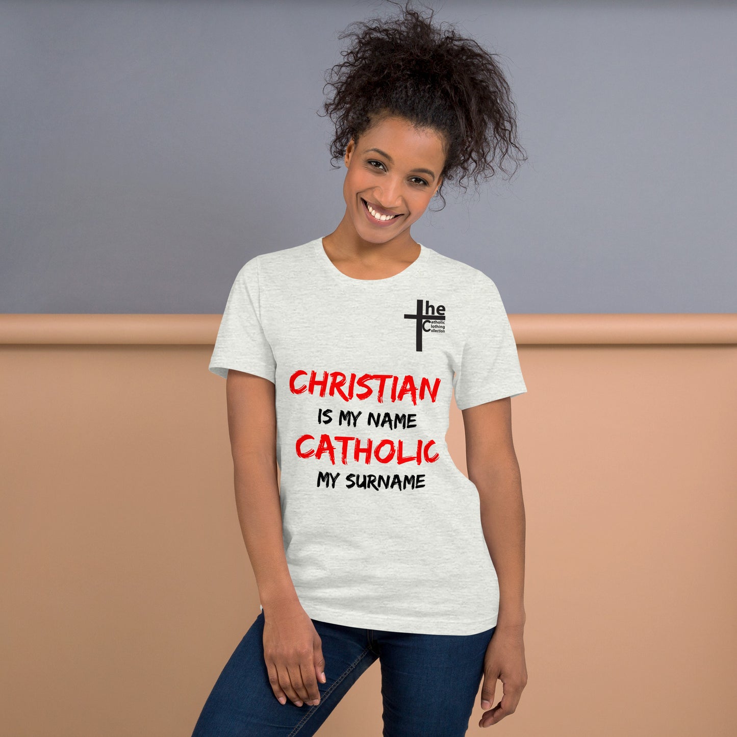 Christian is my Name, Catholic my Surname Women's t-Shirt