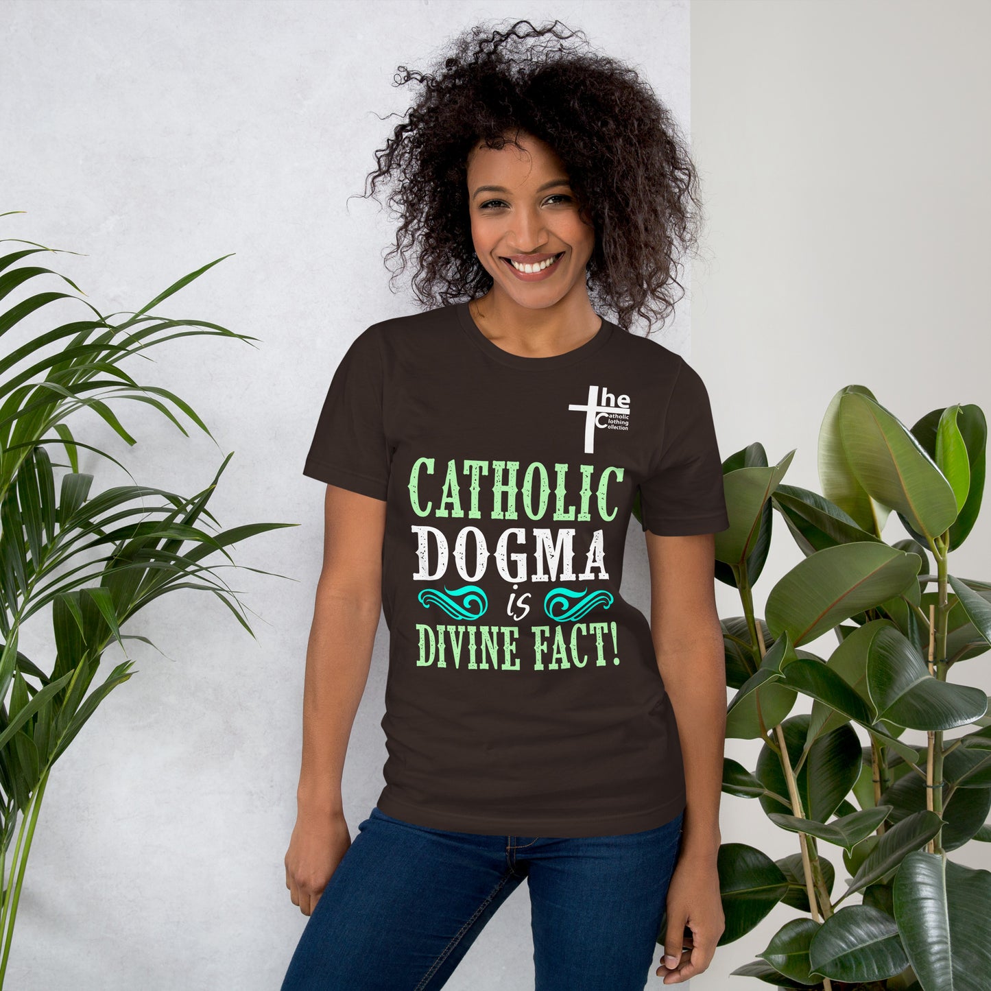 Catholic Dogma is Divine Fact Women's t-Shirt