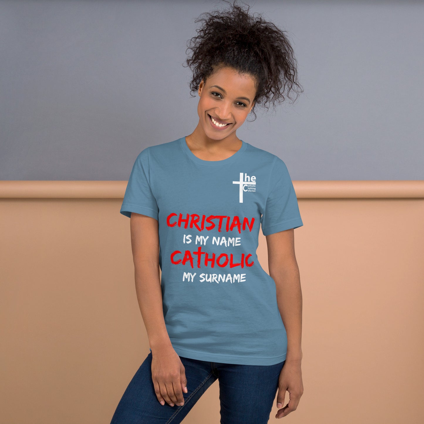 Christian is my Name, Catholic my Surname Women's t-Shirt