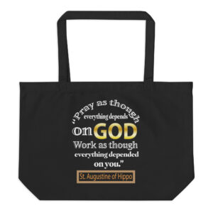 pray and work by st augustine large organic tote bag