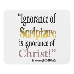 ignorance of scripture by st jerome mouse pad