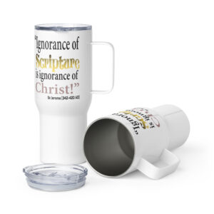 ignorance of scripture by st jerome travel mug with a handle
