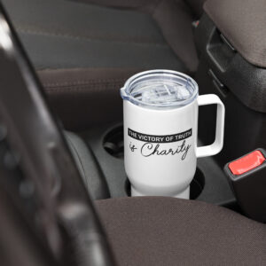 victory of truth is charity travel mug with a handle