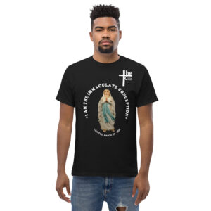 i am the immaculate conception lourdes, france march 25, 1858 men's t shirt