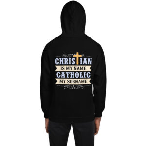 christian is my name, catholic my surname men's hoodie