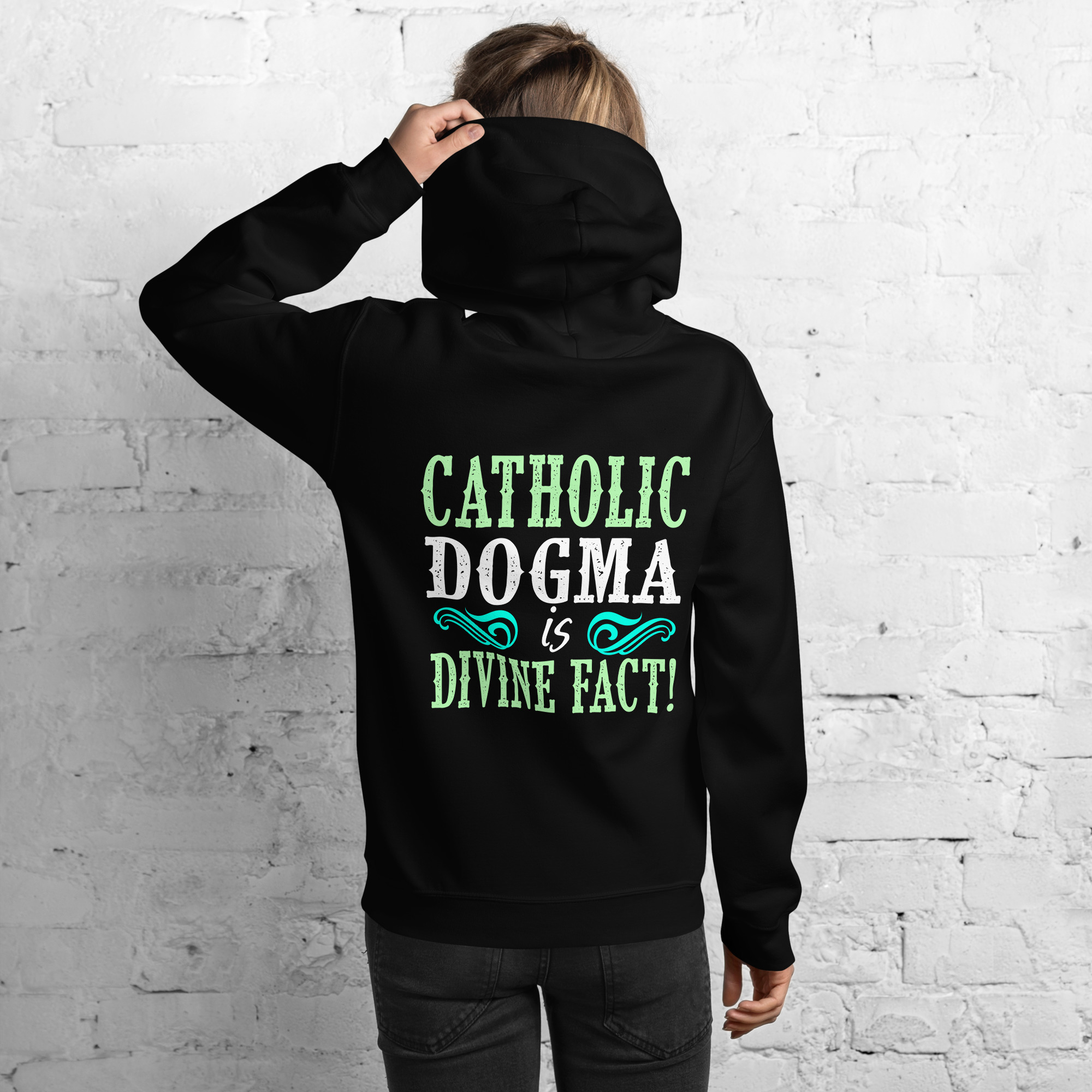 catholic dogma is divine fact women's hoodie catholic dogma is divine fact women's hoodie