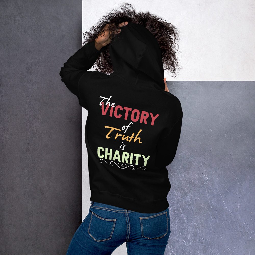 the victory of truth is charity women's hoodie the victory of truth is charity women's hoodie