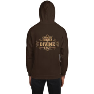catholic dogma is divine fact men's hoodie