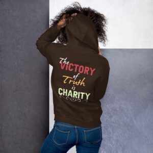 the victory of truth is charity women's hoodie