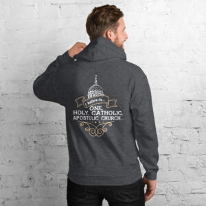 i believe in one, holy, catholic and apostolic church men's hoodie