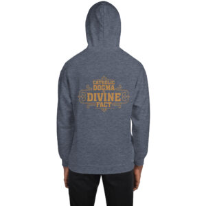 catholic dogma is divine fact men's hoodie