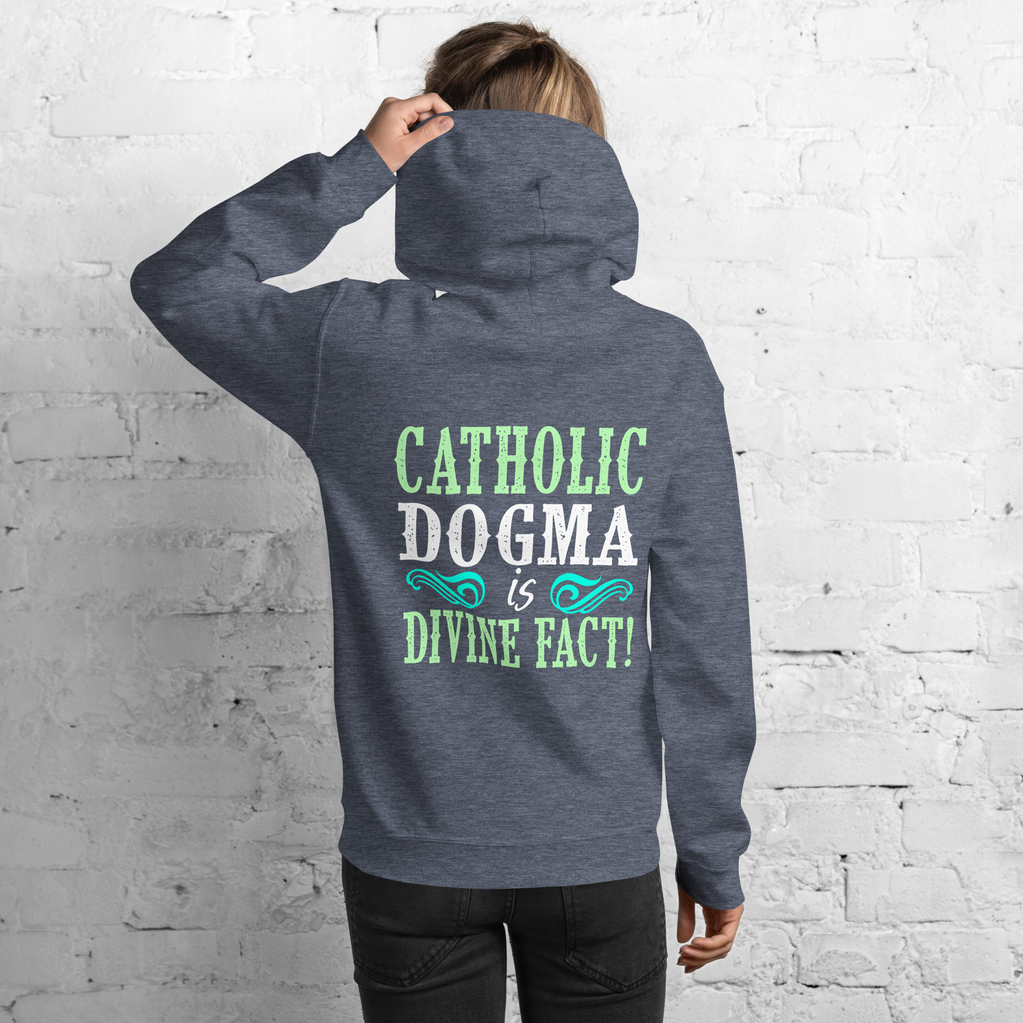 catholic dogma is divine fact women's hoodie catholic dogma is divine fact women's hoodie
