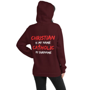 christian is my name, catholic my surname women's hoodie