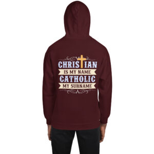christian is my name, catholic my surname men's hoodie