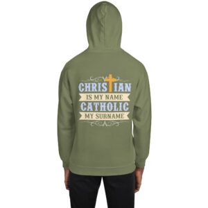christian is my name, catholic my surname men's hoodie