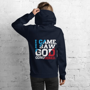 i came, i saw, god conquered! women's hoodie