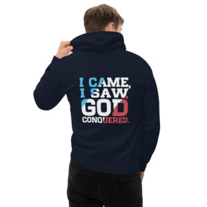 i came, i saw, god conquered ! men's hoodie