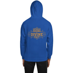 catholic dogma is divine fact men's hoodie