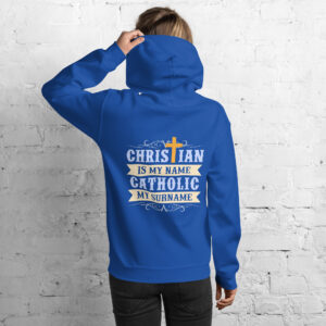 christian is my name, catholic my surname women’s hoodie