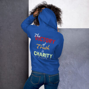 the victory of truth is charity women's hoodie