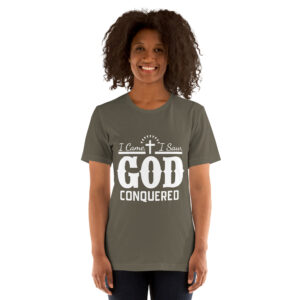 i came i saw god conquered women's christian t shirt