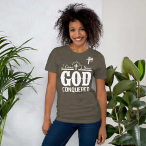 i came, i saw, god conquered women's t shirt