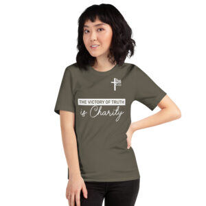 the victory of truth is charity women's t shirt