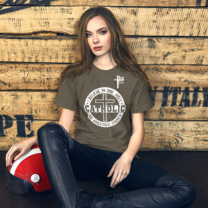 i believe in one, holy, catholic and apostolic church women's t shirt