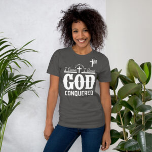 i came, i saw, god conquered women's t shirt