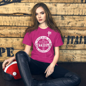 i believe in one, holy, catholic and apostolic church women's t shirt