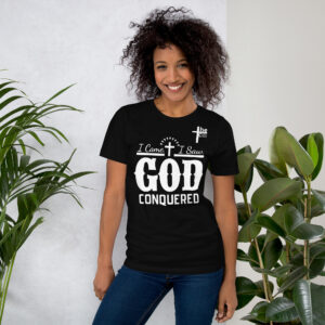 i came, i saw, god conquered women's t shirt
