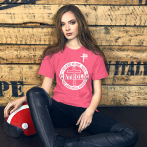i believe in one, holy, catholic and apostolic church women's t shirt