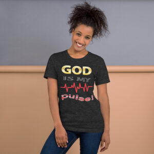 god is my pulse women's christian t shirt