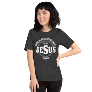 i am the way, the truth and the life women's christian t shirt