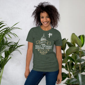 i believe in one, holy, catholic and apostolic church women's t shirt