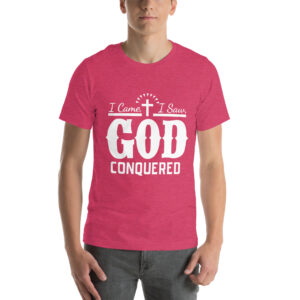 i came i saw god conquered women's christian t shirt
