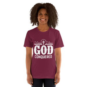 i came i saw god conquered women's christian t shirt