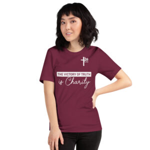 the victory of truth is charity women's t shirt