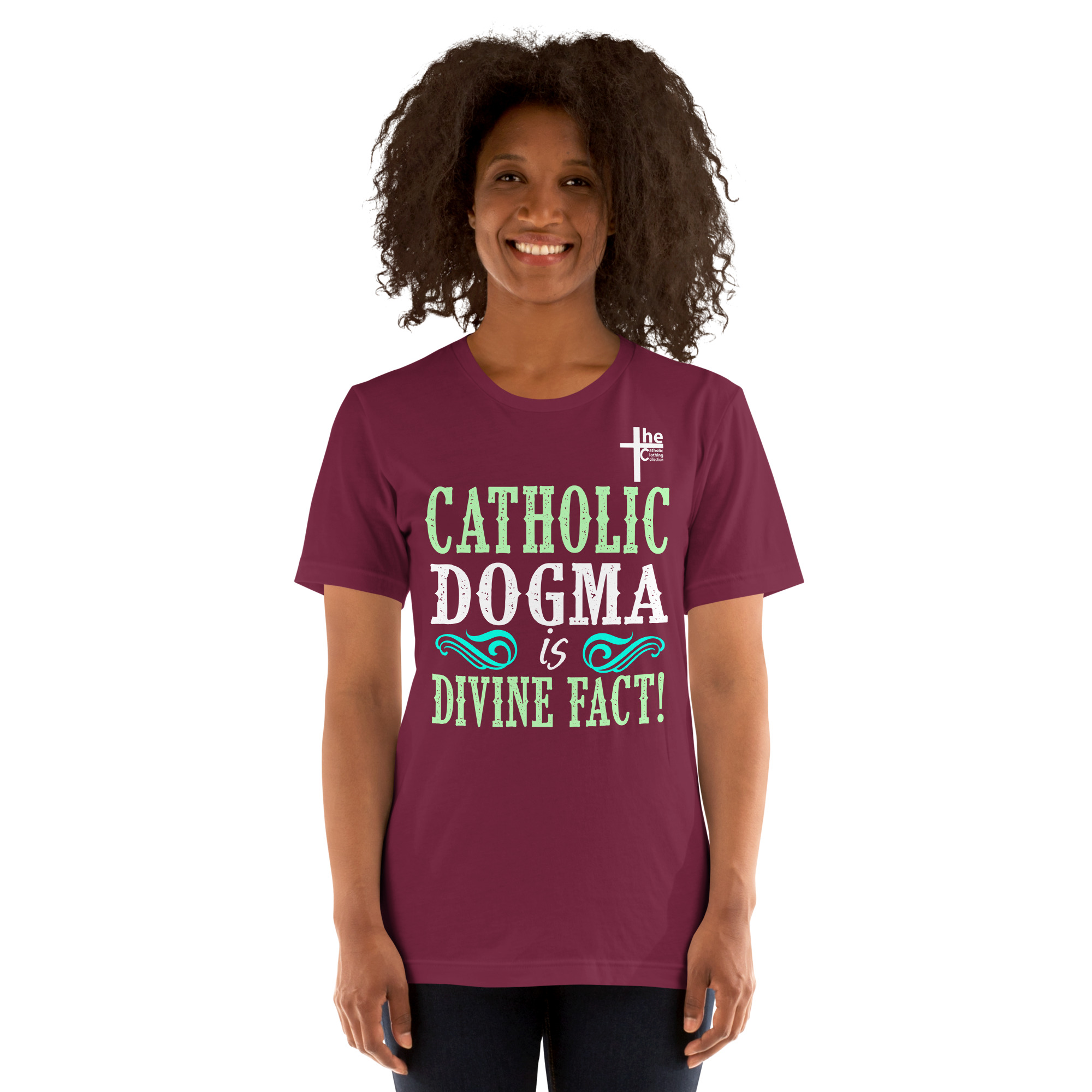 catholic dogma is divine fact women's t shirt catholic dogma is divine fact women's t shirt
