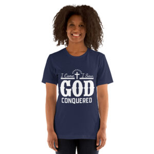 i came i saw god conquered women's christian t shirt