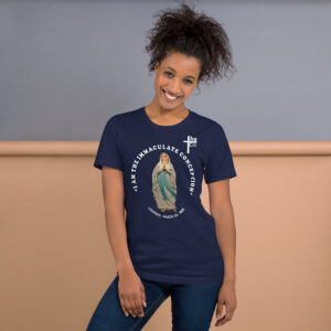 "i am the immaculate conception" lourdes, france march 25, 1858 women's t shirt