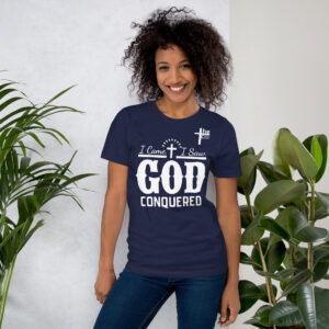 i came, i saw, god conquered women's t shirt