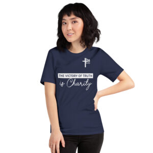 the victory of truth is charity women's t shirt