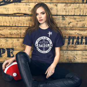 i believe in one, holy, catholic and apostolic church women's t shirt