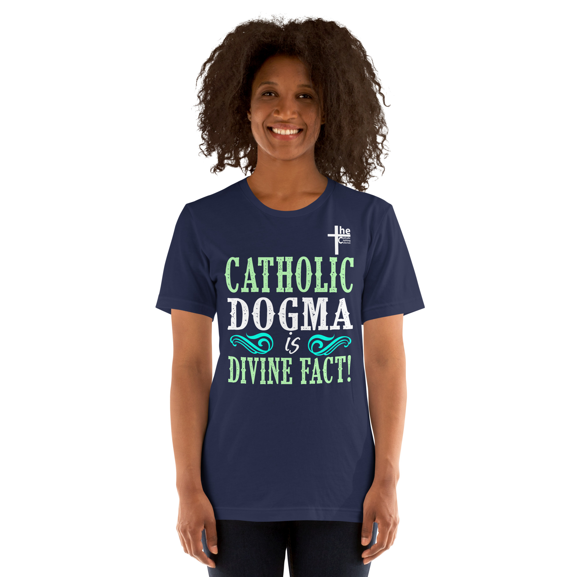 catholic dogma is divine fact women's t shirt catholic dogma is divine fact women's t shirt