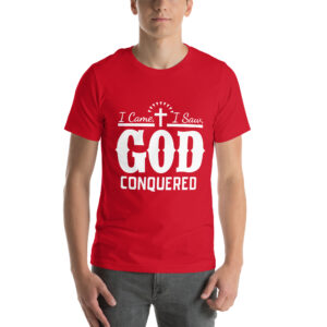 i came i saw god conquered women's christian t shirt