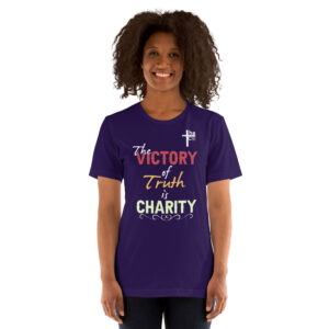 victory of truth is charity women's t shirt