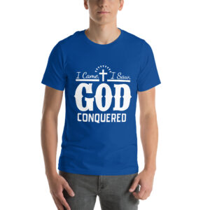 i came i saw god conquered women's christian t shirt