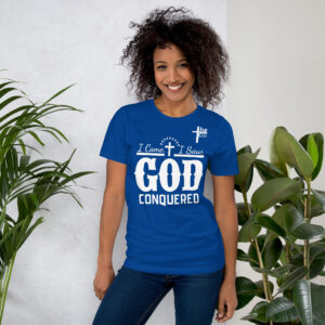 i came, i saw, god conquered women's t shirt